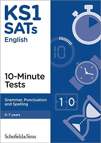 KS1 SATs Grammar, Punctuation and Spelling 10-Minute Tests: Ages 6-7 (for the 2023 tests) von Schofield & Sims Ltd